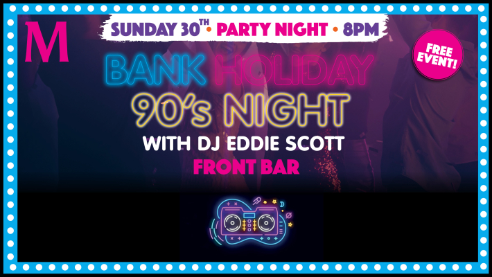 Bank Holiday Party Night with Eddie Scott 